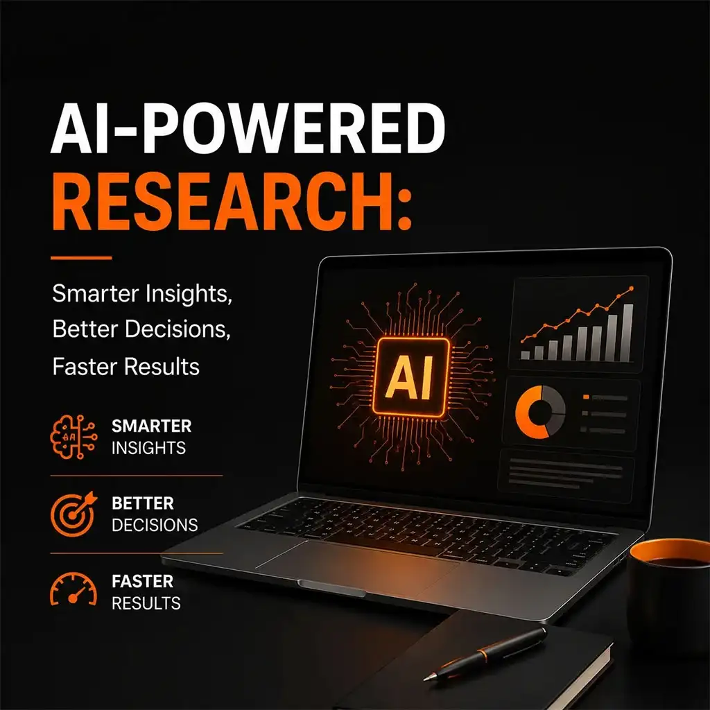 AI-Powered Research: Smarter Insights, Better Decisions, Faster Results